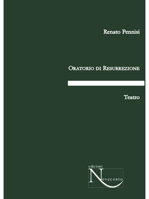 Oratorio di resurrezione (di Renato Pennisi)