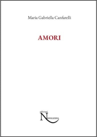 Amori (di Maria Gabriella Canfarelli)